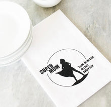 Load image into Gallery viewer, Snarky Tea Towel - Super Mom
